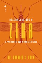 Desconstruindo o Zika