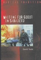 Radical Traditions- Waiting for Godot in Sarajevo