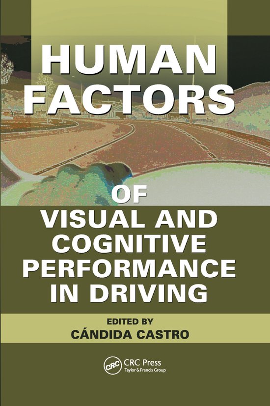 Human Factors of Visual and Cognitive Performance in Driving - cover