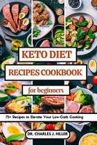 Keto Diet Recipes Cookbook for Beginners: