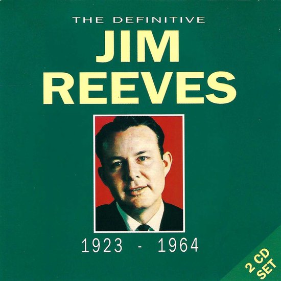 Jim Reeves - The Definitive 1923-1964 (2-CD), Jim Reeves | Muziek | bol