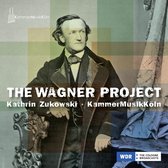 Zukowski, Kathrin & Kammer Musik Koln - The Wagner Project (CD)