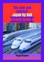 The New and Updated Japan by Rail Travel Guide