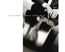 Lyle Lovett – Joshua Judges Ruth