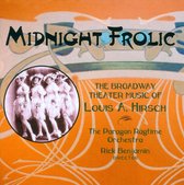Paragon Ragtime Orchestra, Rick Benjamin - Midnight Frolic: The Broadway Theater Music Of Louis A. Hirsch (CD)