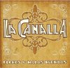 La Canalla - Flores Y Malas Hierbas (CD)