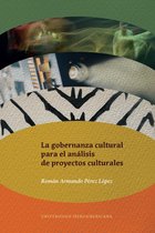 La gobernanza cultural para el análisis de proyectos culturales