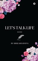 Let's Talk Life