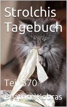 Strolchis Tagebuch 570 - Strolchis Tagebuch - Teil 570