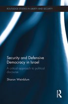Routledge Studies in Liberty and Security- Security and Defensive Democracy in Israel