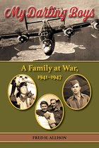 North Texas Military Biography and Memoir Series- My Darling Boys Volume 23