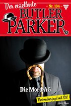 Der exzellente Butler Parker 104 - Die Mord AG