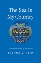 The Sea Is My Country – The Maritime World of the Makahs