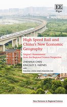High Speed Rail and China′s New Economic Geograp – Impact Assessment from the Regional Science Perspective
