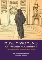 Women's Emancipation under the Prophet- Muslim Woman's Attire and Adornment