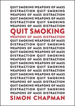 Public and Social Policy Series- Quit Smoking Weapons of Mass Distraction