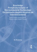 Routledge Bilingual Specialist Dictionaries- Routledge French Dictionary of Environmental Technology Dictionnaire anglais du genie de l'environnement