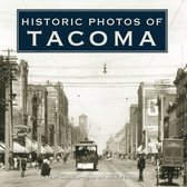 Historic Photos- Historic Photos of Tacoma