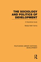 The Sociology and Politics of Development