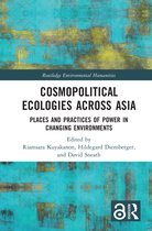 Routledge Environmental Humanities- Cosmopolitical Ecologies Across Asia