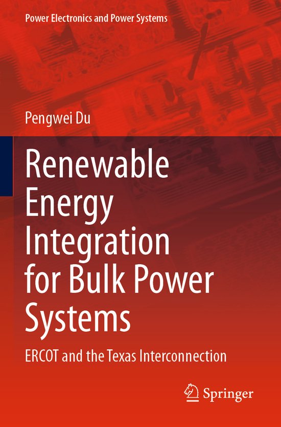 Power Electronics and Power Systems- Renewable Energy Integration for Bulk Power Systems