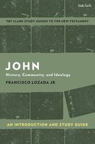 John An Introduction and Study Guide History, Community, and Ideology TT Clark's Study Guides to the New Testament