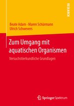 Zum Umgang mit aquatischen Organismen