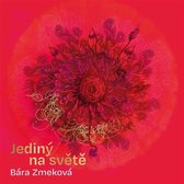 Bara Zmekova - Jediny Na Svete (This Alone) (CD)