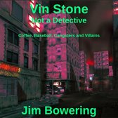 Vin Stone -- Not a Detective