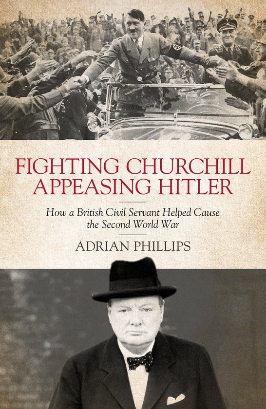 Fighting Churchill, Appeasing Hitler - cover