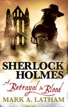 Sherlock Holmes - Sherlock Holmes - A Betrayal in Blood