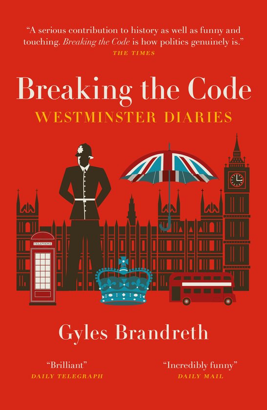 Boekomslag met de titel 'Breaking the Code Westminster Diaries' in witte en gele letters, met een rode achtergrond en iconische Londense beelden.