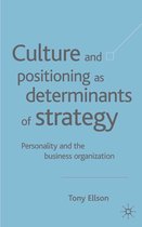 Culture and Positioning as Determinants of Strategy