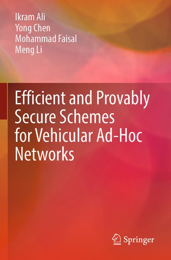 Efficient and Provably Secure Schemes for Vehicular Ad-Hoc N ... - cover