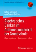 Mathematik Primarstufe und Sekundarstufe I + II- Algebraisches Denken im Arithmetikunterricht der Grundschule
