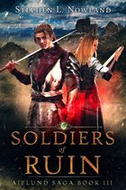The Aielund Saga 3 - Soldiers of Ruin