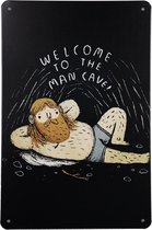 Metalen bordjes mancave – Welcome mancave man – Wandbord – Metalen borden – Mancave decoratie – Reclame bord – Tekstbord – Mancave – Metal sign – 20 x 30cm – Cave & Garden