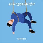 Pandapendu - Satellites (LP)