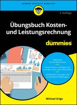 Für Dummies - Übungsbuch Kosten- und Leistungsrechnung für Dummies