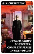 FATHER BROWN MYSTERIES - Complete Series in One Volume