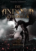 Die Andoria Chroniken - Die Andoria Chroniken - Im Feuer des Drachen