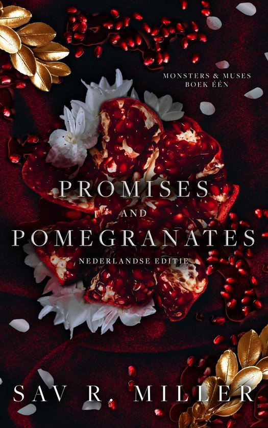 Boekomslag met "Promises and Pomegranates" en "Monsters & Muses Boek Één" in witte letters. Een opengesneden granaatappel met zaden en rode vloeistof ligt op een donkerrode stof, versierd met gouden bladeren en witte bloemen.