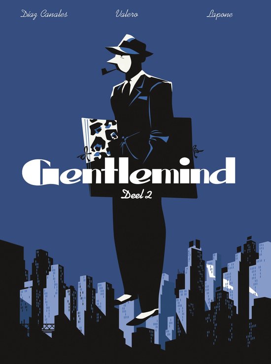 Een man met hoed en pijp, gekleed in pak, draagt een koffer. Tekst: Gentlemind Deel 2. Over een stad.