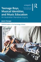SEMPRE Studies in The Psychology of Music- Teenage Boys, Musical Identities, and Music Education