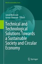 World Sustainability Series- Technical and Technological Solutions Towards a Sustainable Society and Circular Economy