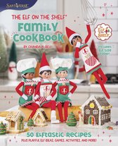 The Elf on the Shelf Family Cookbook