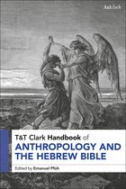 T&T Clark Handbooks- T&T Clark Handbook of Anthropology and the Hebrew Bible