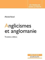 Règles et pratique du français - Anglicismes et anglomanie