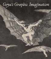 ISBN Goya's Graphic Imagination, Art & design, Anglais, Couverture rigide, 320 pages