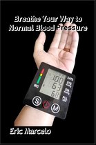 Breathe Your Way to Normal Blood Pressure